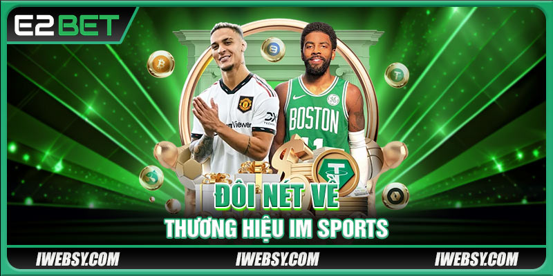 Đôi nét về thương hiệu IM Sports
