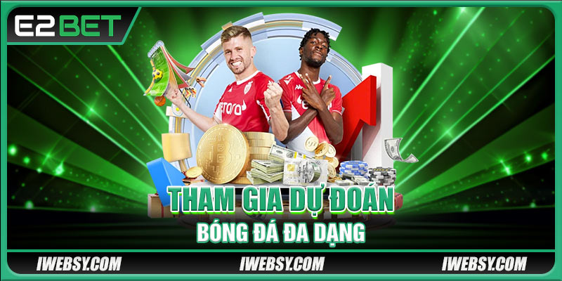 Tham gia dự đoán bóng đá đa dạng tại sảnh